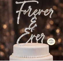 Load image into Gallery viewer, Crystal Cake Topper "Forever &amp; Ever" , Wedding Engagement Bling cake Decoration 6"

